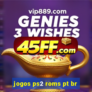 jogos ps2 roms pt br